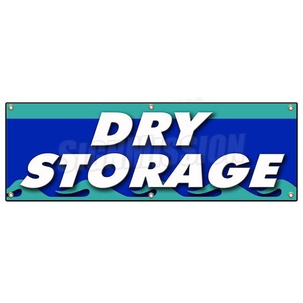 DRY STORAGE BANNER SIGN self weatherized waterproof protected monthly